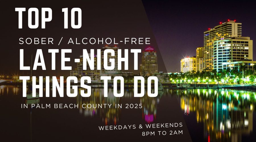 10 Late-Night Sober Things To Do in Palm Beach County (2025 Edition)